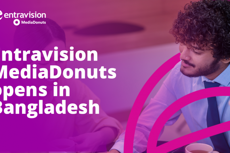 Entravision MediaDonuts opens office in Bangladesh